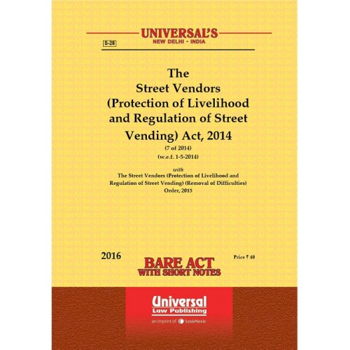 Universal's Bare Act on The Street Vendors (Protection of Livelihood and Regulation of Street Vending ) Act, 2014